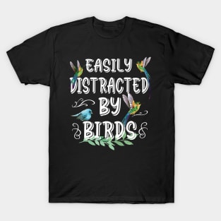 Easily Distracted By Birds Bird Lovers T-Shirt